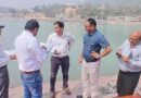 कुंभ मेले की तैयारियां तेज, अपर मेलाधिकारी दयानन्द सरस्वती ने स्वर्गाश्रम क्षेत्र के 16 घाटों का किया निरीक्षण